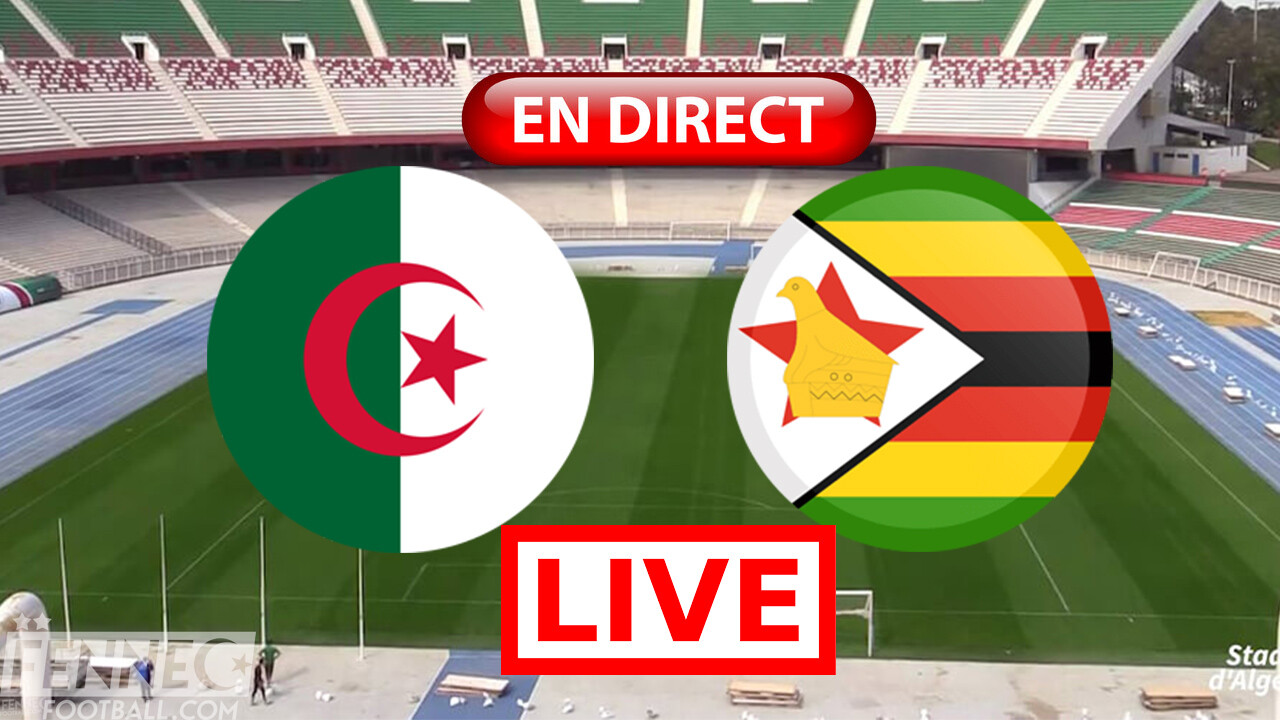 Algérie Zimbabwe à 17h30 sur TV6
