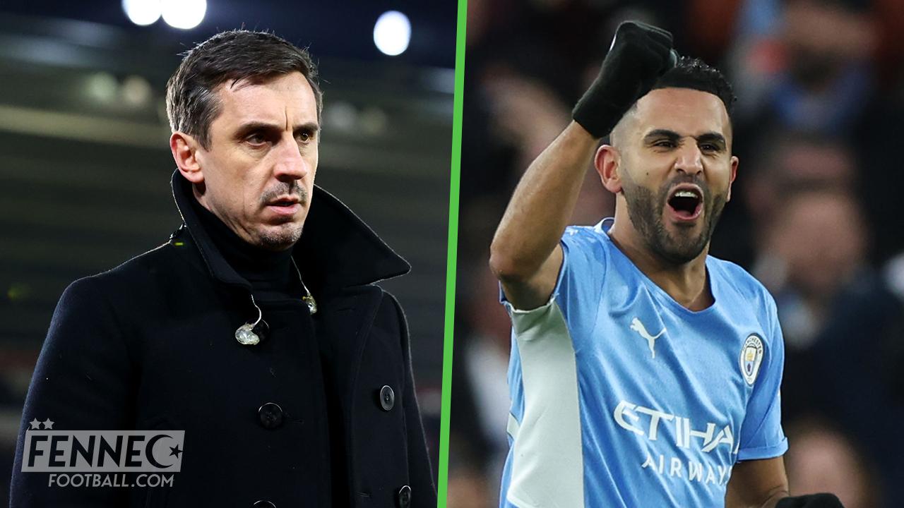 Gary Neville sous le charme de Mahrez : « C'est le meilleur joueur au monde ! »