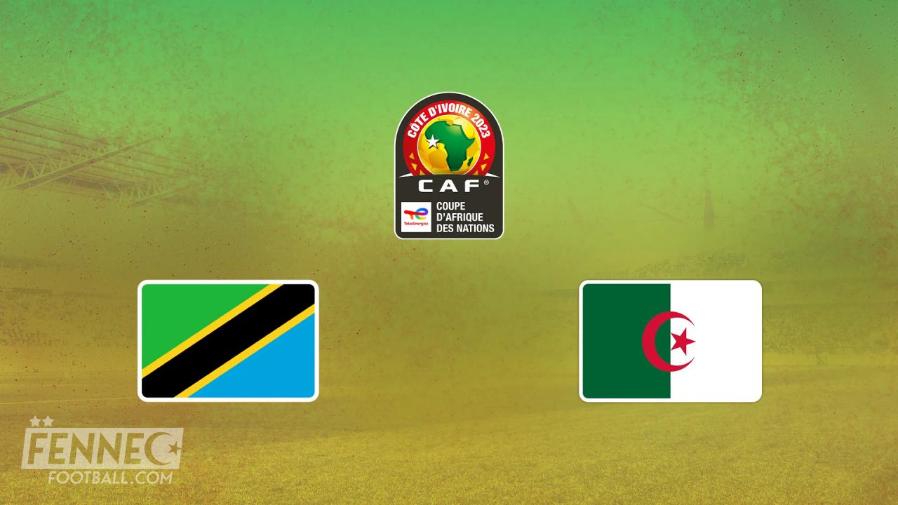 Tanzanie Algérie / éliminatoires CAN 2023 : à quelle heure et sur quelles chaînes suivre la rencontre ?