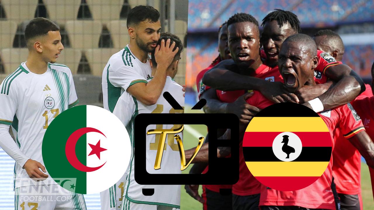 Ouganda Algérie : A quelle heure et sur quelles chaines TV voir le match