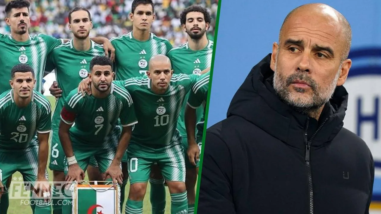 Pep Guardiola jette son dévolu sur un joueur de l'équipe d'Algérie