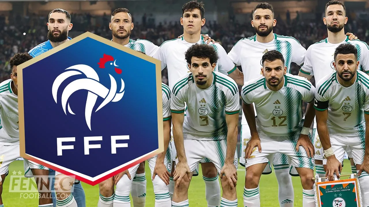 La FFF rend un énorme service à l'équipe d'Algérie