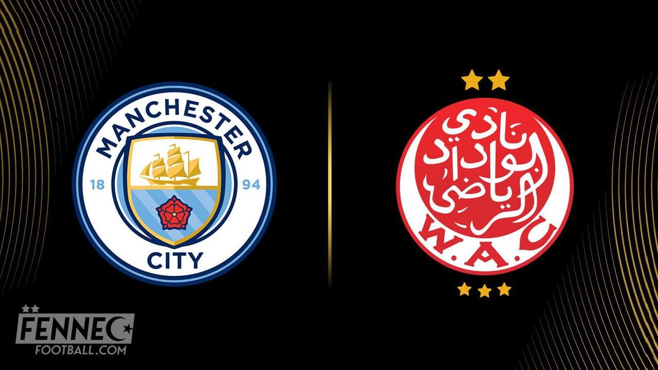 Manchester City - Wydad Casablanca : quand et comment voir le match ?