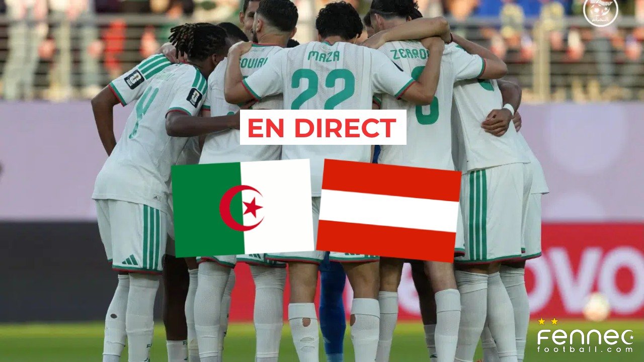 Mondial 2026 : Algérie-Autriche, heure et chaînes TV