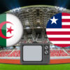 Algerie Liberia TV