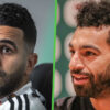 Riyad Mahrez Mohamed Salah