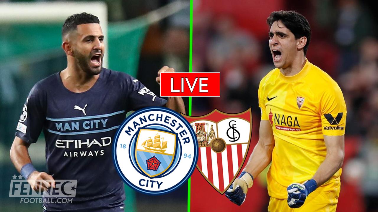 Man City Seville Riyad Mahrez Yassine Bounou