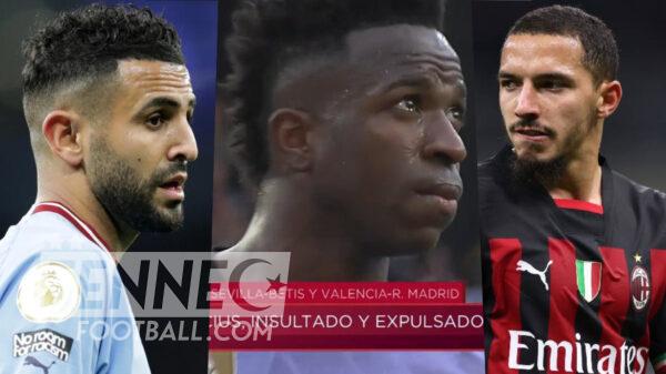Riyad Mahrez Vinicius Junior Ismael Bennacer