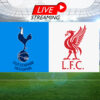 Tottenham Liverpool chaines streaming