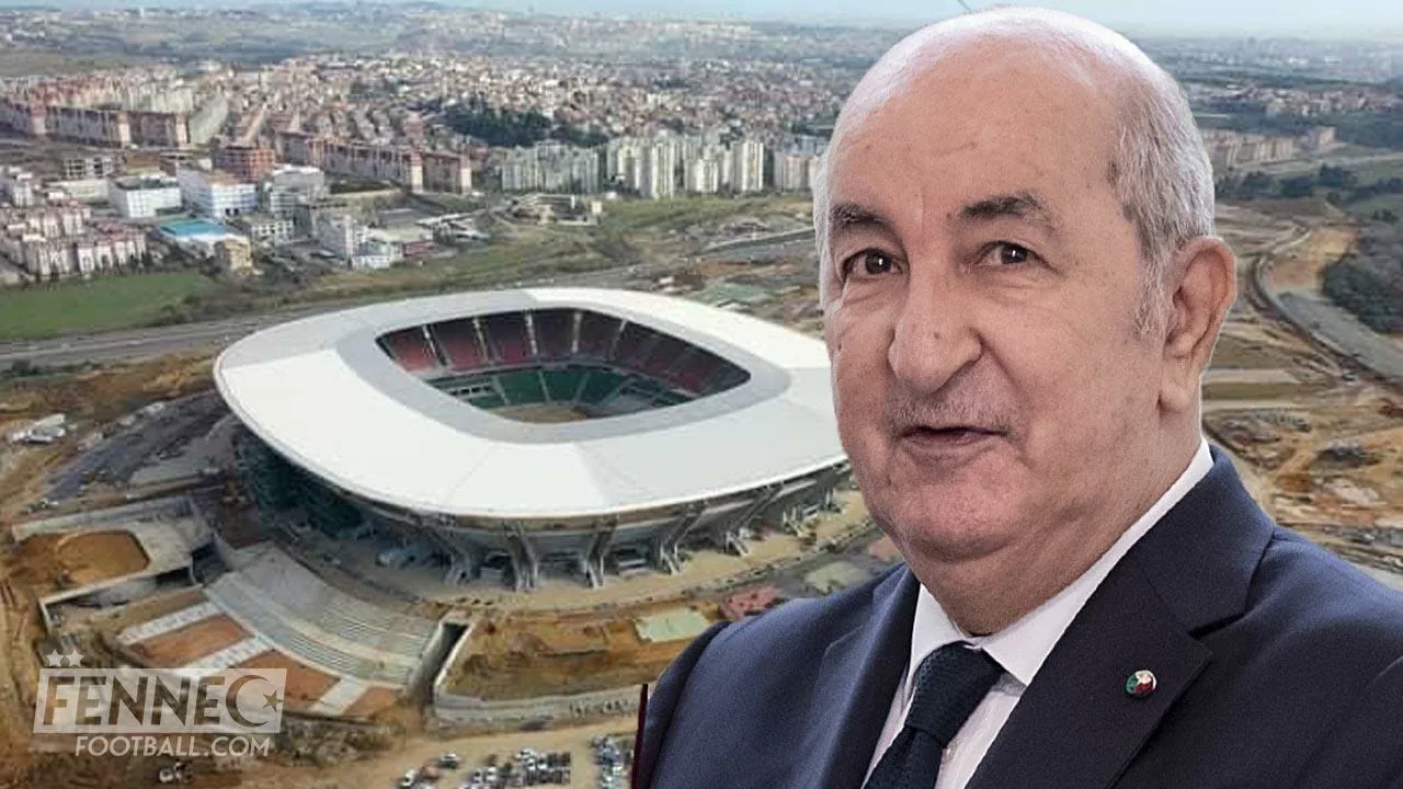 Stades Algérie Douera Tebboune Tizi Ouzou nouveaux stades