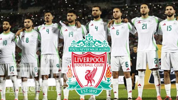 Liverpool joueur algérien équipe Algérie